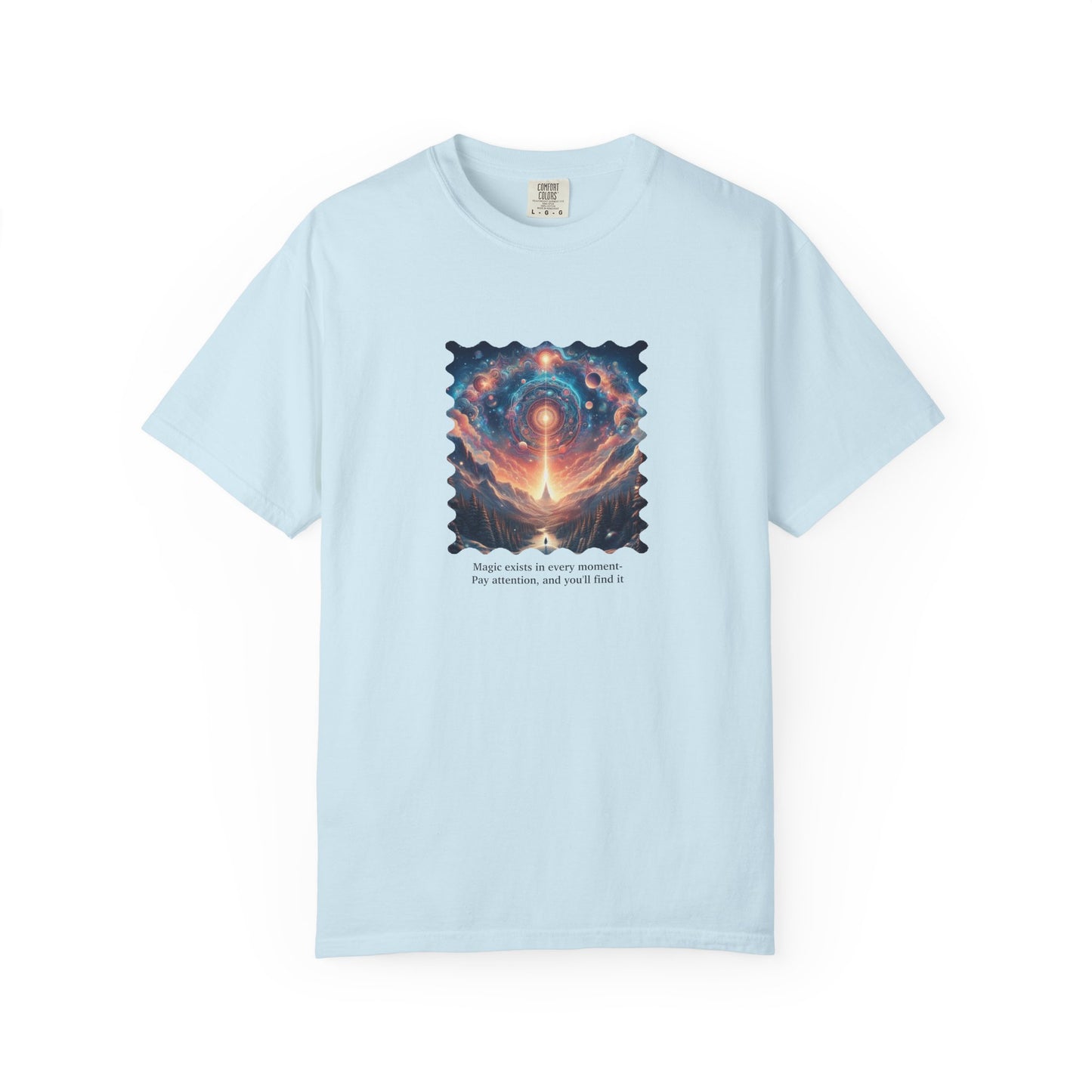 Inspirational Cosmic T-Shirt | Unisex Garment-Dyed Tee | "Magic exists in every moment" Design