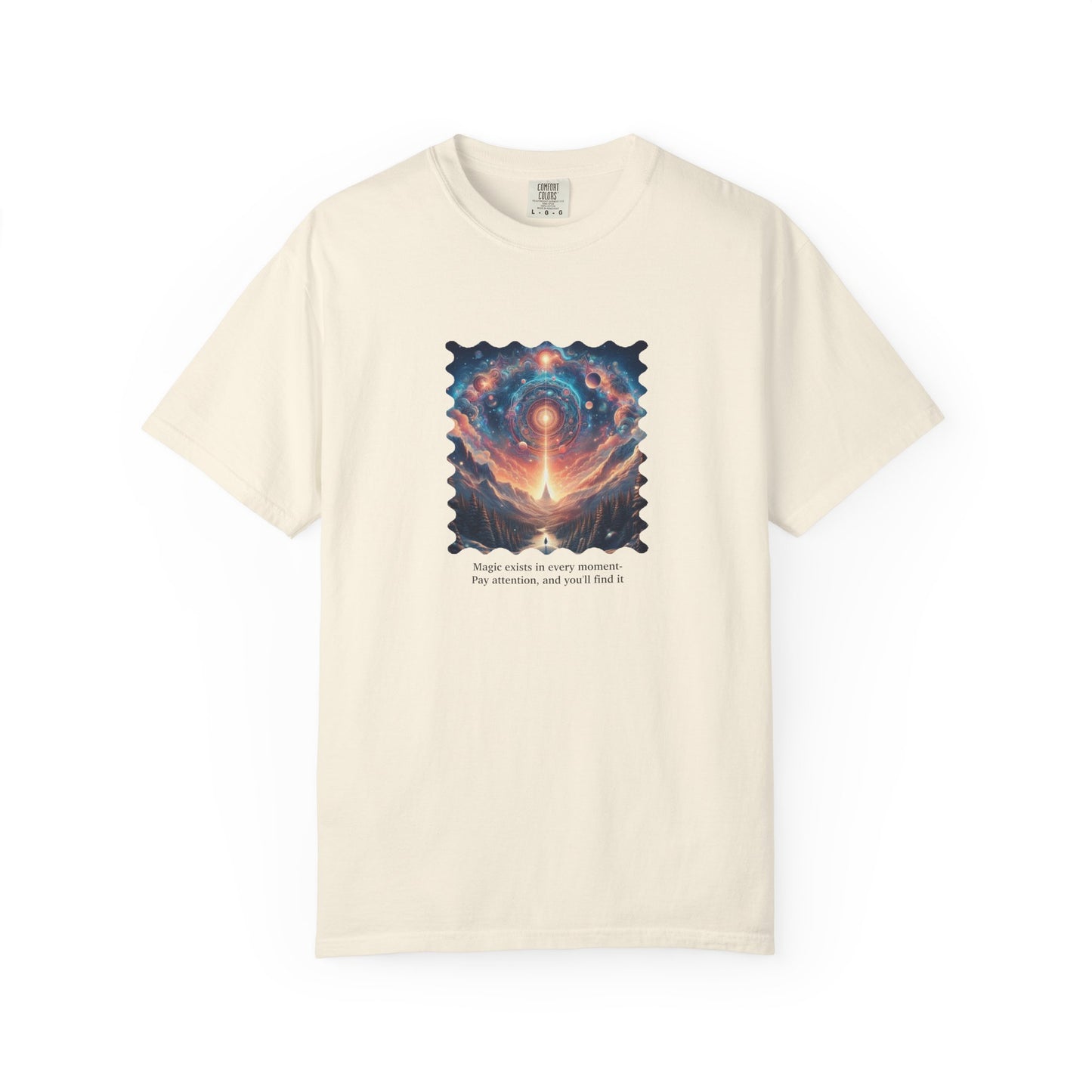 Inspirational Cosmic T-Shirt | Unisex Garment-Dyed Tee | "Magic exists in every moment" Design